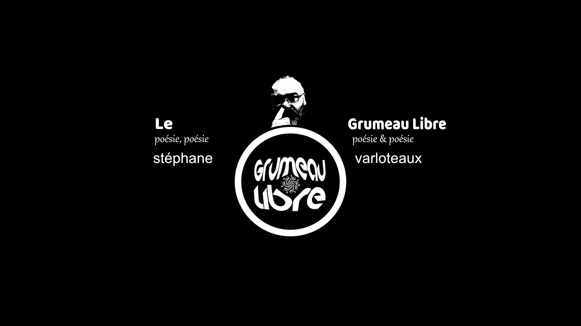 Le Grumeau Libre — poésie de Stéphane Varloteaux